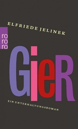 Gier -  Elfriede Jelinek