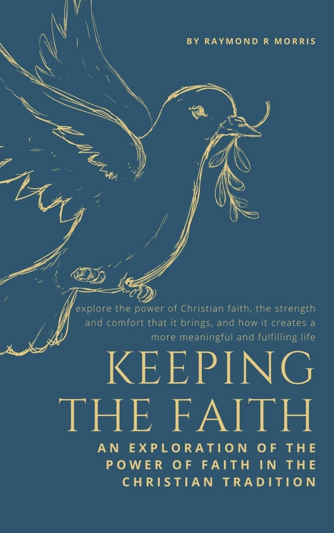 Keeping The Faith -  Raymond Morris