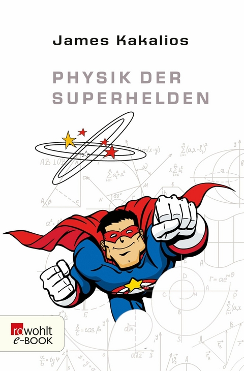 Physik der Superhelden -  James Kakalios