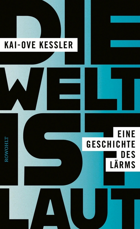 Die Welt ist laut - Kai-Ove Kessler