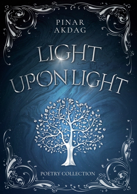 Light upon Light - Pinar Akdag