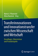 Transferinnovationen und Innovationstransfer zwischen Wissenschaft und Wirtschaft - 