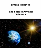 The Book of Physics: Volume 1 - Simone Malacrida