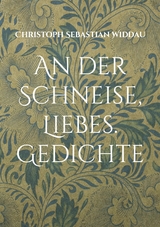 An der Schneise, Liebes - Christoph Sebastian Widdau