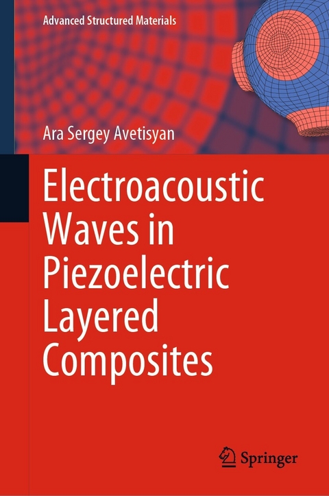 Electroacoustic Waves in Piezoelectric Layered Composites - Ara Sergey Avetisyan