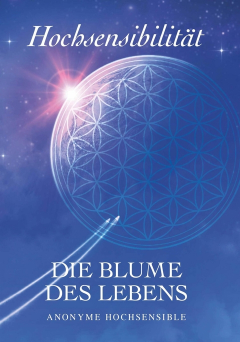 Hochsensibilität - Die Blume des Lebens -  SAG7 - Anonyme Hochsensible