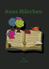 Anas Märchen - Ana Spiegl