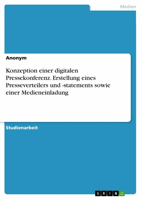 Konzeption einer digitalen Pressekonferenz. Erstellung eines Presseverteilers und -statements sowie einer Medieneinladung