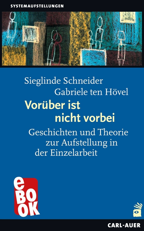 Vorüber ist nicht vorbei - Sieglinde Schneider, Gabriele Ten Hövel