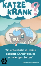 Katze krank? - Gregor Kutschereiter