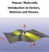 Introduction to Vectors, Matrices and Tensors - Simone Malacrida