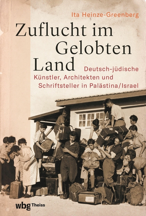 Zuflucht im Gelobten Land -  Ita Heinze-Greenberg