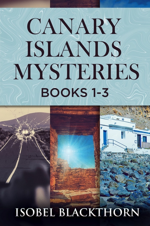 Canary Islands Mysteries - Books 1-3 -  Isobel Blackthorn