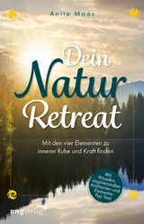 Dein Natur-Retreat -  Anita Maas