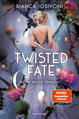 Twisted Fate, Band 1: Wenn Magie erwacht (Epische Romantasy von SPIEGEL-Bestsellerautorin Bianca Iosivoni) -  Bianca Iosivoni