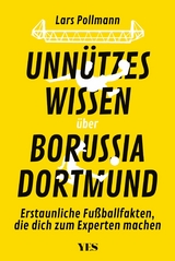 Unnützes Wissen über Borussia Dortmund -  Lars Pollmann