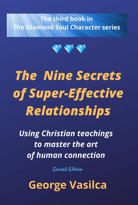 The Nine Secrets of Super-Effective Relationships -  George Vasilca