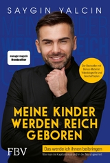 Meine Kinder werden reich geboren -  Saygin Yalcin