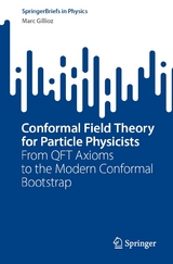 Conformal Field Theory for Particle Physicists -  Marc Gillioz