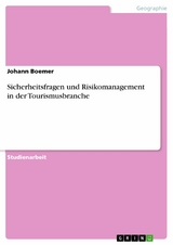 Sicherheitsfragen und Risikomanagement in der Tourismusbranche - Johann Boemer