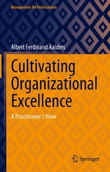 Cultivating Organizational Excellence -  Albert Ferdinand Aalders