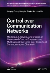 Control over Communication Networks -  Qinglei Hu,  Lihua Xie,  Liang Xu,  Jianying Zheng
