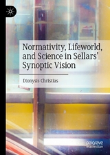 Normativity, Lifeworld, and Science in Sellars' Synoptic Vision -  Dionysis Christias