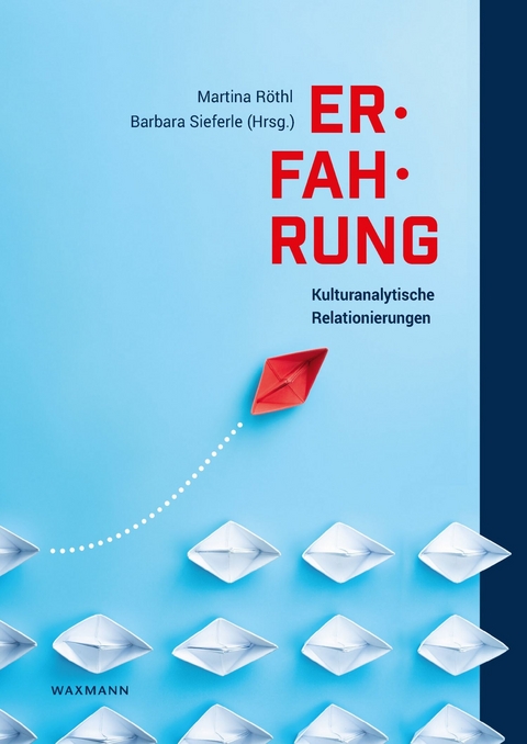 Erfahrung - Kulturanalytische Relationierungen - 