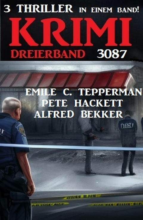 Krimi Dreierband 3087 -  Alfred Bekker,  Pete Hackett,  Emile C. Tepperman