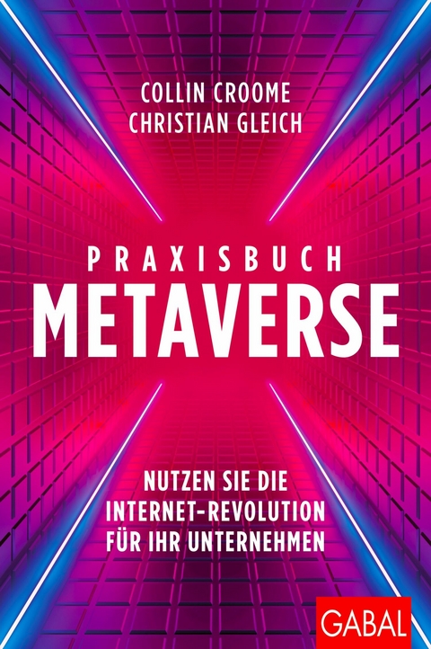Praxisbuch Metaverse - Collin Croome, Christian Gleich