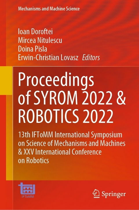 Proceedings of SYROM 2022 & ROBOTICS 2022 - 
