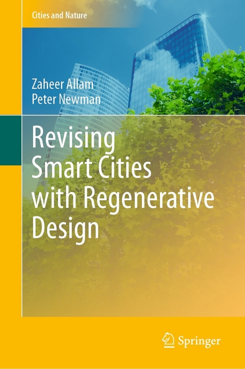 Revising Smart Cities with Regenerative Design - Zaheer Allam, Peter Newman