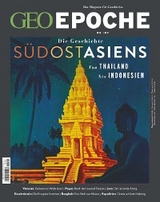 GEO Epoche 109/2021 - Die Geschichte Südostasiens - GEO EPOCHE Redaktion