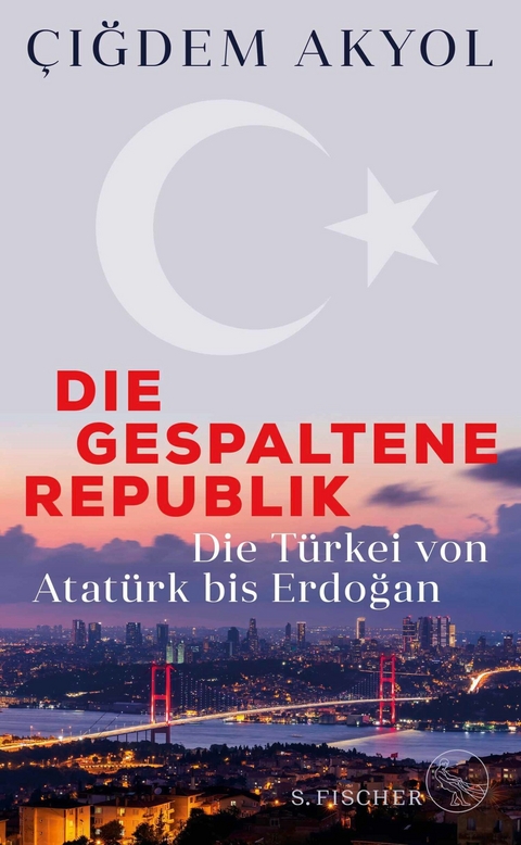 Die gespaltene Republik - Çiğdem Akyol