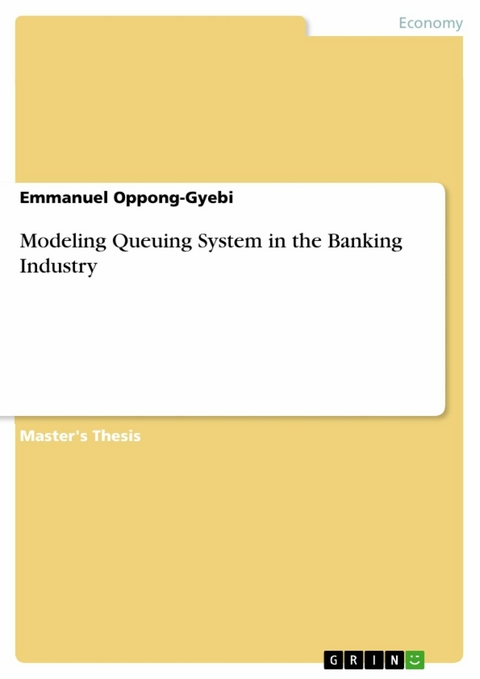 Modeling Queuing System in the Banking Industry - Emmanuel Oppong-Gyebi