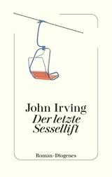 Der letzte Sessellift -  John Irving