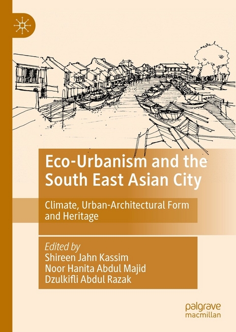 Eco-Urbanism and the South East Asian City - 