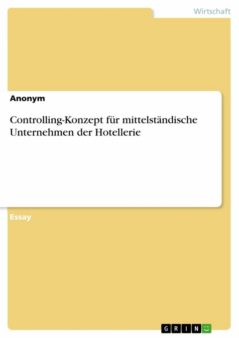 Controlling-Konzept für mittelständische Unternehmen der Hotellerie