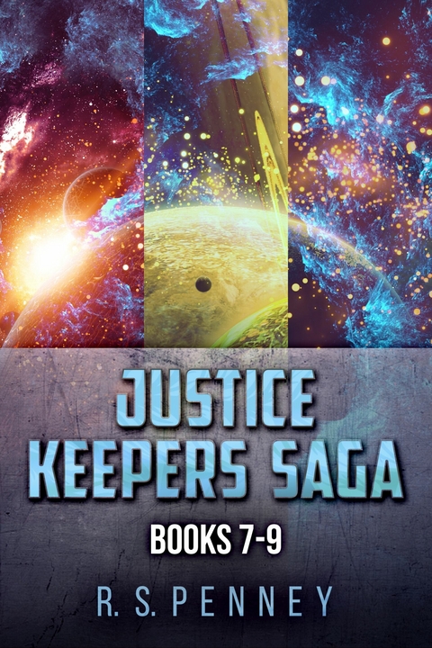 Justice Keepers Saga - Books 7-9 -  R.S. Penney