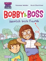 Bobby und Boss: Heimlich beste Freunde - Vanessa Walder