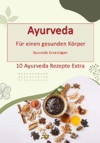Ayurveda - für einen gesunden Körper - Max Rat-Geber