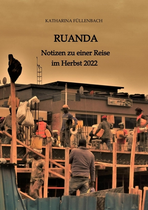 RUANDA - Katharina Füllenbach