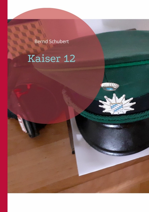 Kaiser 12 -  Bernd Schubert