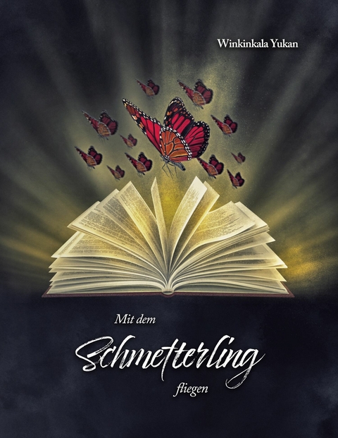 Mit dem Schmetterling fliegen - Winkinkala Yukan