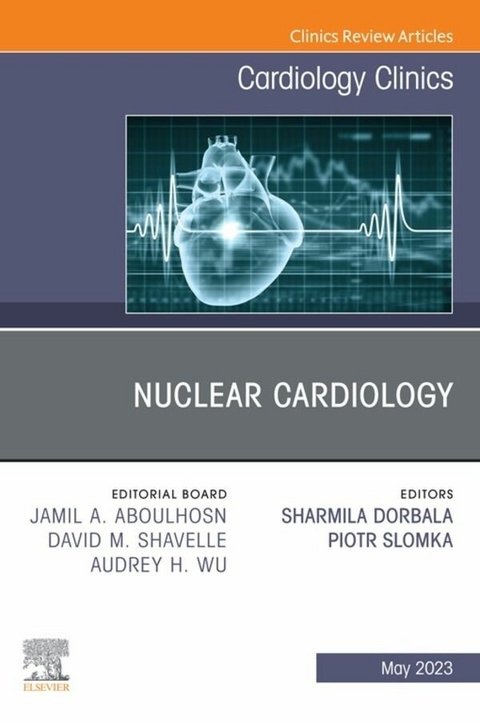 Nuclear Cardiology, An Issue of Cardiology Clinics, E-Book - 