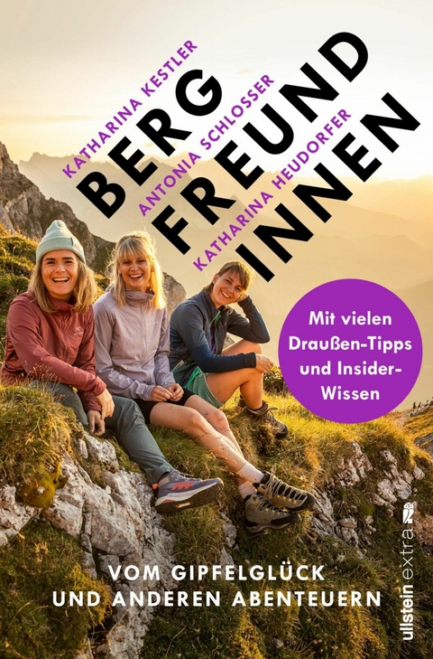 Bergfreundinnen -  Antonia Schlosser,  Katharina Kestler,  Katharina Heudorfer