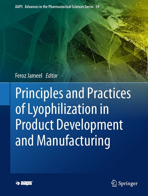 Principles and Practices of Lyophilization in Product Development and Manufacturing - 