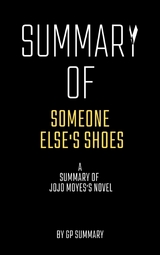 Summary of Someone Else's Shoes by Jojo Moyes - GP SUMMARY