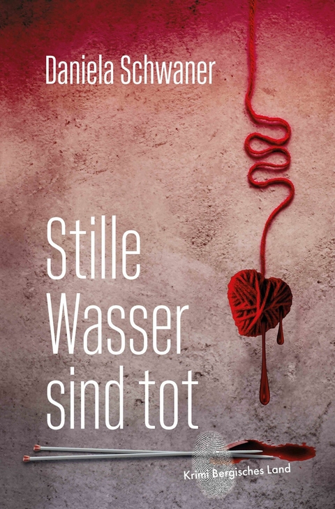 Stille Wasser sind tot -  Daniela Schwaner