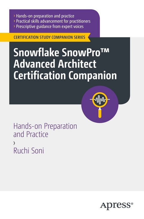 Snowflake SnowPro(TM) Advanced Architect Certification Companion -  Ruchi Soni
